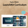 Taylor Welch – LaunchKit Curriculum