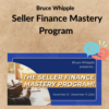 Bruce Whipple – Seller Finance Mastery Program