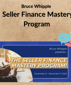 Bruce Whipple – Seller Finance Mastery Program