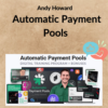 Andy Howard – Automatic Payment Pools