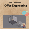 Ross O’Lochlainn – Offer Engineering