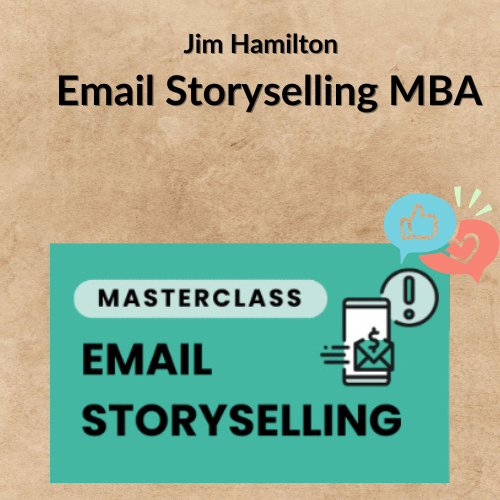 Nội dung đoạn văn bản của bạn (2) Jim Hamilton – Email Storyselling MBA