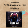 Charles Floate - SEO AI Agents - Live Webinar