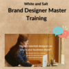 White and Salt – Brand Designer Master Training