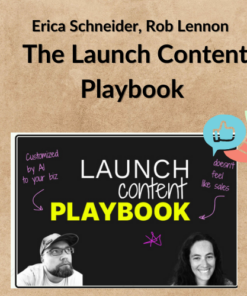 Erica Schneider, Rob Lennon – The Launch Content Playbook