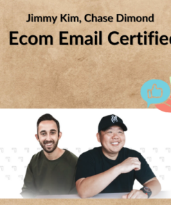 Jimmy Kim, Chase Dimond – Ecom Email Certified