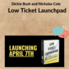 Dickie Bush and Nicholas Cole - Low Ticket Launchpad