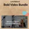 Luria Petrucci – Bold Video Bundle