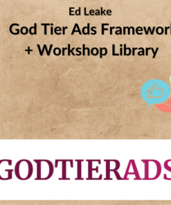 Ed Leake - God Tier Ads Framework + Workshop Library