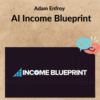 Adam Enfroy - AI Income Blueprint 2025