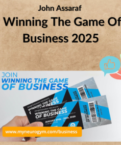 John Assaraf - Winning The Game Of Business 2025