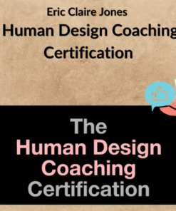 Eric Claire Jones – Human Design Coaching Certification