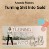 Amanda Frances – Turning Shit Into Gold