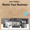 Grant Cardone – Remix Your Business