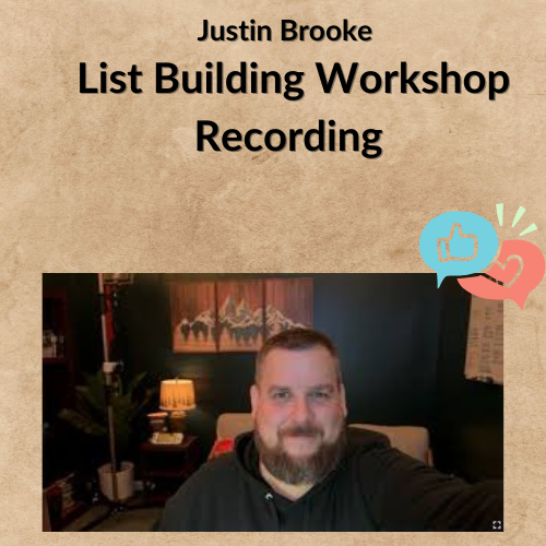 Nội dung đoạn văn bản của bạn Justin Brooke - List Building Workshop Recording