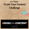 Eric Thayne – Crush Your Content Challenge