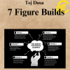 Tej Dosa – 7 Figure Builds