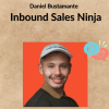 Daniel Bustamante – Inbound Sales Ninja