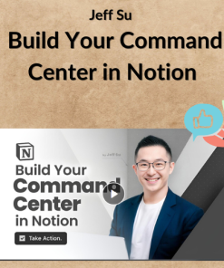 Jeff Su – Build Your Command Center in Notion
