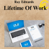 Ray Edwards – Lifetime Of Work