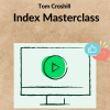Tom Croshill – Index Masterclass