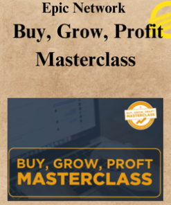 Epic Network – Buy, Grow, Profit Masterclass