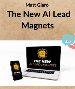 Matt Giaro – The New AI Lead Magnets