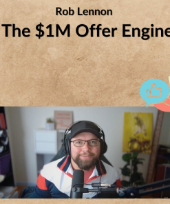 Rob Lennon – The $1M Offer Engine