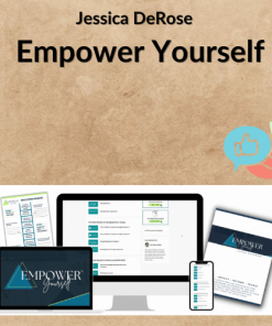 Jessica DeRose – Empower Yourself