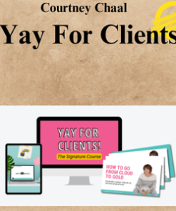 Courtney Chaal – Yay For Clients