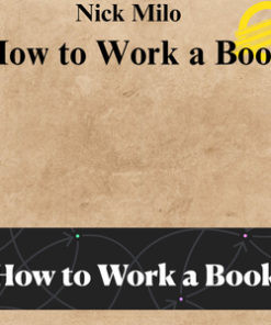 Nick Milo – How to Work a Book
