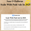 Sam O Halloran – Scale With Paid Ads In 2025