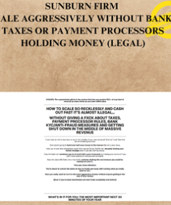 SUNBURN FIRM - SCALE AGGRESSIVELY WITHOUT BANKS, TAXES OR PAYMENT PROCESSORS HOLDING MONEY (LEGAL)