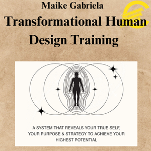 Maike Gabriela – Transformational Human Design Training Maike Gabriela – Transformational Human Design Training