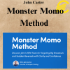 John Carter – Monster Momo Method
