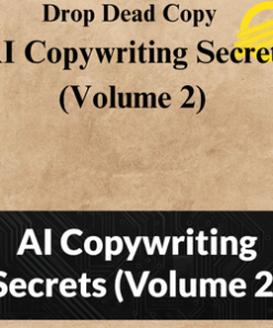 Drop Dead Copy – AI Copywriting Secrets (Volume 2)