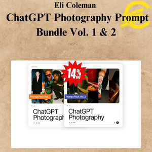 Eli Coleman - ChatGPT Photography Prompt Bundle Vol. 1 & 2 Eli Coleman - ChatGPT Photography Prompt Bundle Vol. 1 & 2