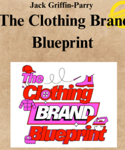 Jack Griffin-Parry – The Clothing Brand Blueprint