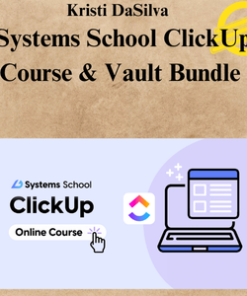 Kristi DaSilva – Systems School ClickUp Course & Vault Bundle