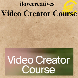 ilovecreatives – Video Creator Course ilovecreatives – Video Creator Course