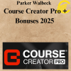 Parker Walbeck - Course Creator Pro + Bonuses 2025