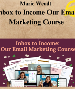 Marie Wendt – Inbox to Income Our Email Marketing Course