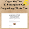 Copywriting Titan - 17 Strategies to Get Copywriting Clients Now