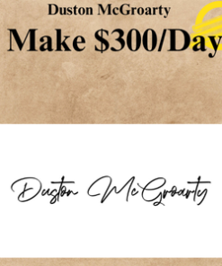 Duston McGroarty - Make $300/Day
