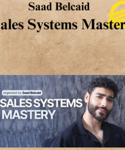 Saad Belcaid - Sales Systems Mastery