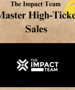 The Impact Team - Master High-Ticket Sales