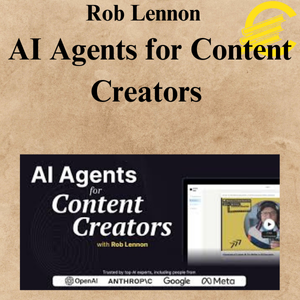 Rob Lennon – AI Agents for Content Creators Rob Lennon – AI Agents for Content Creators