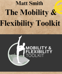 Matt Smith - The Mobility & Flexibility Toolkit