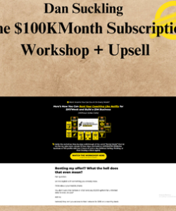 Dan Suckling - The $100KMonth Subscription Workshop + Upsell