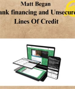 Matt Began - Bank financing and Unsecured Lines Of Credit